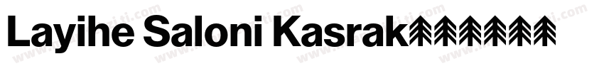 Layihe Saloni Kasrak字体转换
